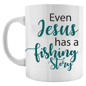 Even Jesus has a Fishing Story Coffee Mug/Fishing Mug/ Personalized Coffee Mug/Vacation Coffee Mug/Pick Your Theme/ Custom Picture Coffee Mug